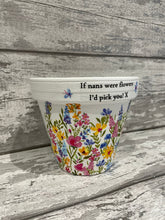 Load image into Gallery viewer, Nan plant pot - Flowers
