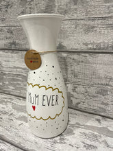 Load image into Gallery viewer, Mum vase - Best Mum Ever
