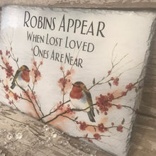 Load image into Gallery viewer, Memorial slate - Robins Appear
