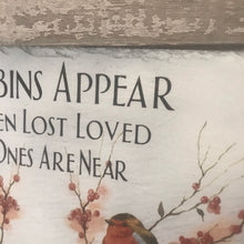 Load image into Gallery viewer, Memorial slate - Robins Appear
